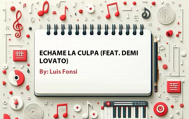 Lirik lagu: Echame La Culpa (Feat. Demi Lovato) oleh Luis Fonsi :: Cari Lirik Lagu di WowKeren.com ?