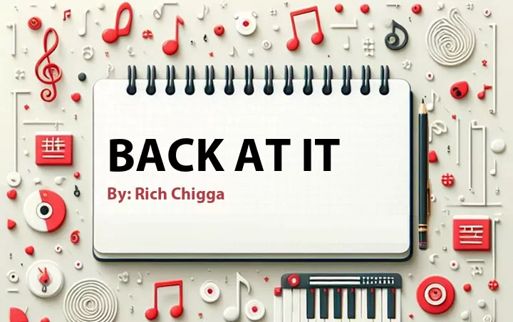 Lirik lagu: Back at It oleh Rich Chigga :: Cari Lirik Lagu di WowKeren.com ?
