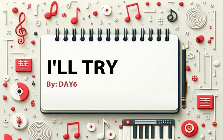 Lirik lagu: I'll Try oleh DAY6 :: Cari Lirik Lagu di WowKeren.com ?