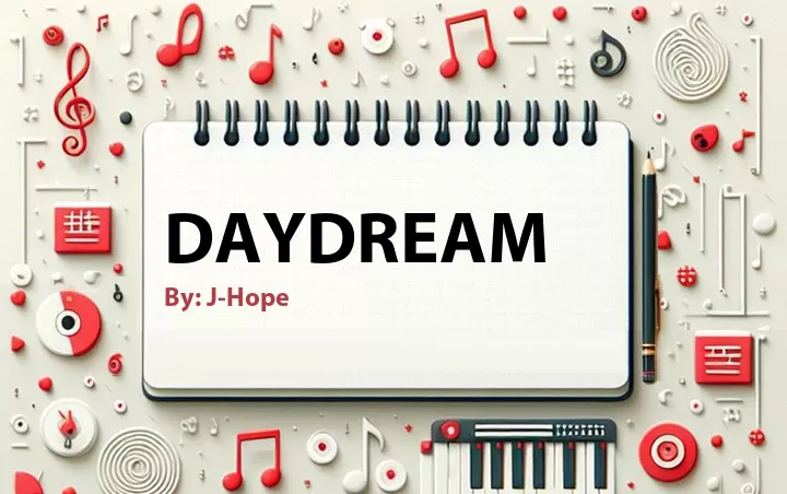 Lirik lagu: Daydream oleh J-Hope :: Cari Lirik Lagu di WowKeren.com ?