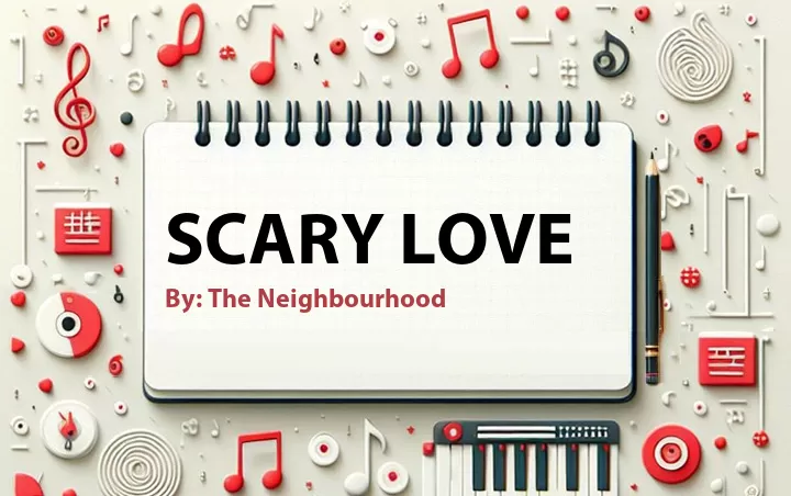 Lirik lagu: Scary Love oleh The Neighbourhood :: Cari Lirik Lagu di WowKeren.com ?