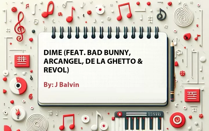 Lirik lagu: Dime (Feat. Bad Bunny, Arcangel, De La Ghetto & Revol) oleh J Balvin :: Cari Lirik Lagu di WowKeren.com ?