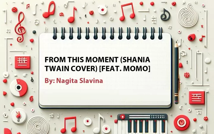 Lirik lagu: From This Moment (Shania Twain Cover) [Feat. Momo] oleh Nagita Slavina :: Cari Lirik Lagu di WowKeren.com ?