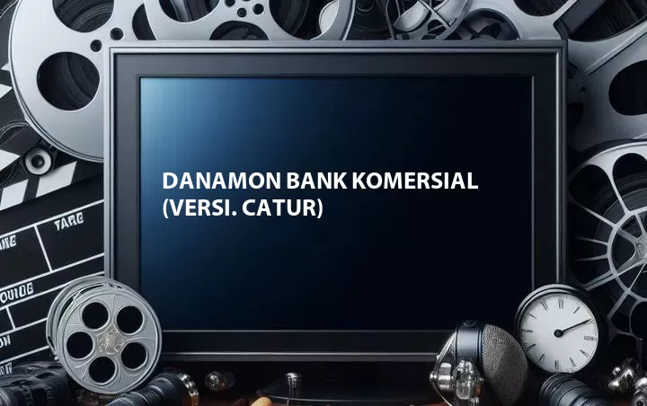Danamon Bank Komersial (Versi. Catur)