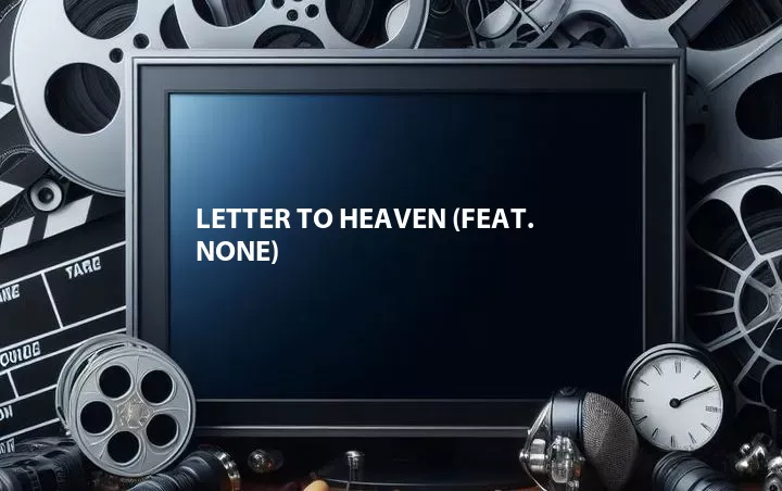 Letter to Heaven (Feat. NONE)