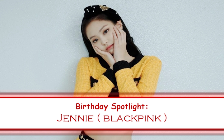 Birthday Spotlight: Happy Jennie Day