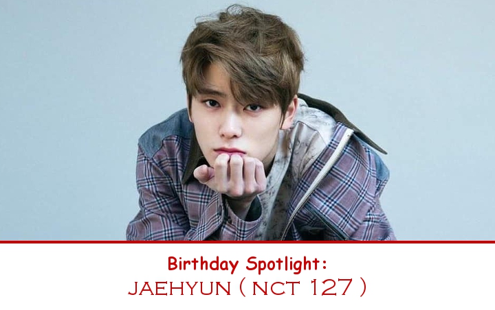 Birthday Spotlight: Happy Jaehyun Day