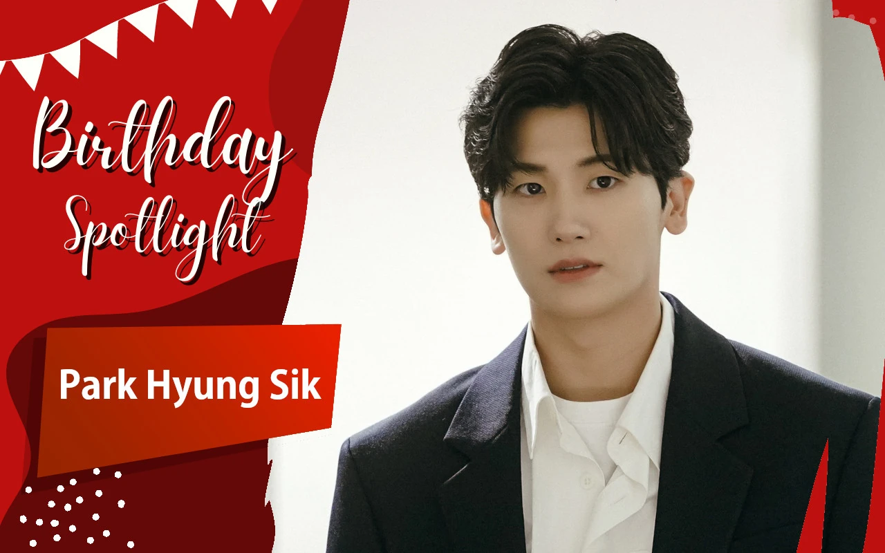 Birthday Spotlight: Happy Park Hyung Sik Day