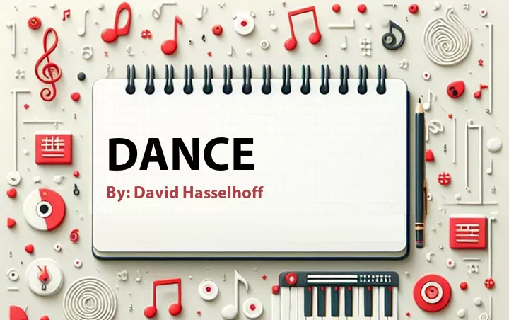 Lirik lagu: Dance oleh David Hasselhoff :: Cari Lirik Lagu di WowKeren.com ?