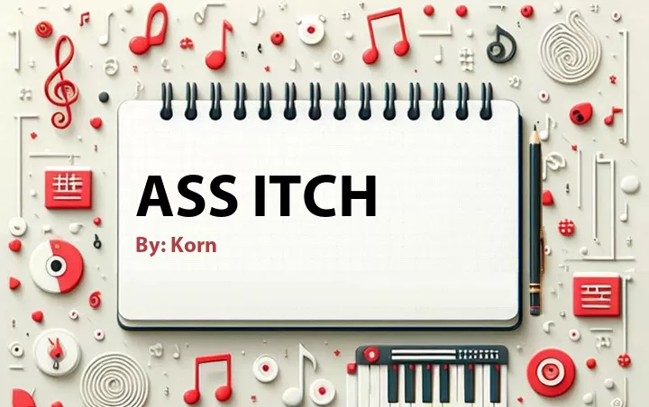 Lirik lagu: Ass Itch oleh Korn :: Cari Lirik Lagu di WowKeren.com ?