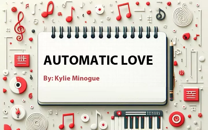 Lirik lagu: Automatic Love oleh Kylie Minogue :: Cari Lirik Lagu di WowKeren.com ?