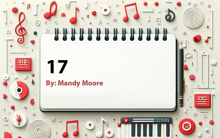 Lirik lagu: 17 oleh Mandy Moore :: Cari Lirik Lagu di WowKeren.com ?