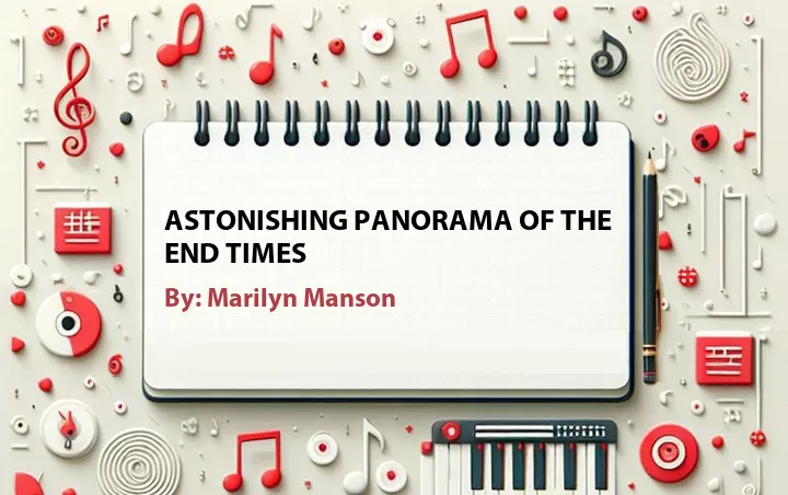 Lirik lagu: Astonishing Panorama Of The End Times oleh Marilyn Manson :: Cari Lirik Lagu di WowKeren.com ?