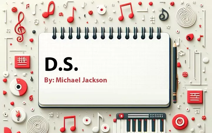 Lirik lagu: D.S. oleh Michael Jackson :: Cari Lirik Lagu di WowKeren.com ?