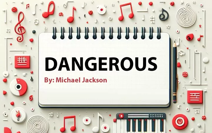 Lirik lagu: Dangerous oleh Michael Jackson :: Cari Lirik Lagu di WowKeren.com ?