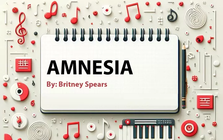 Lirik lagu: Amnesia oleh Britney Spears :: Cari Lirik Lagu di WowKeren.com ?
