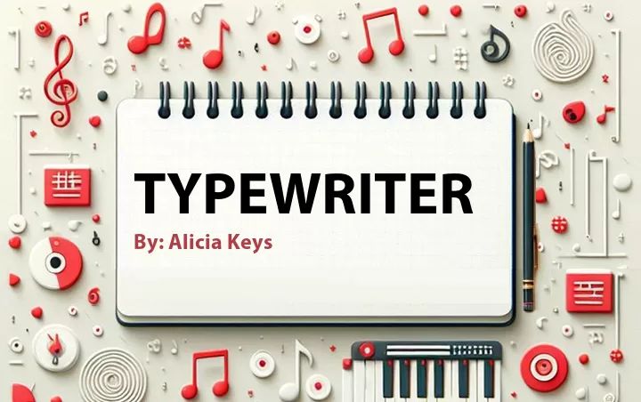 Lirik lagu: Typewriter oleh Alicia Keys :: Cari Lirik Lagu di WowKeren.com ?