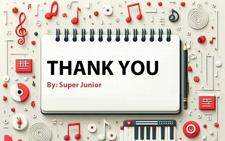 Lirik lagu: Thank You oleh Super Junior :: Cari Lirik Lagu di WowKeren.com ?