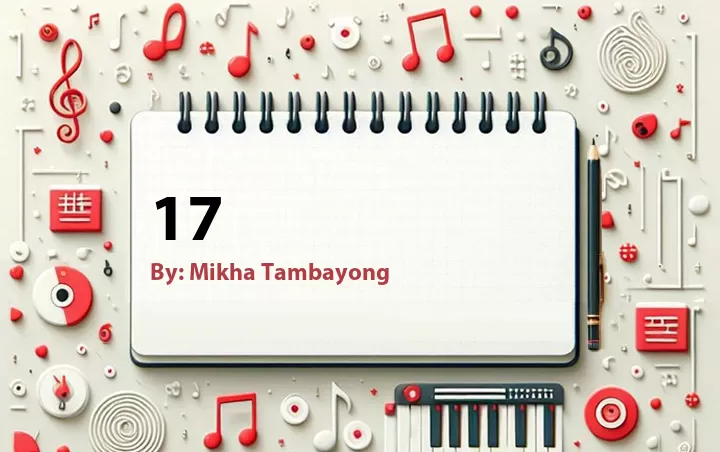 Lirik lagu: 17 oleh Mikha Tambayong :: Cari Lirik Lagu di WowKeren.com ?