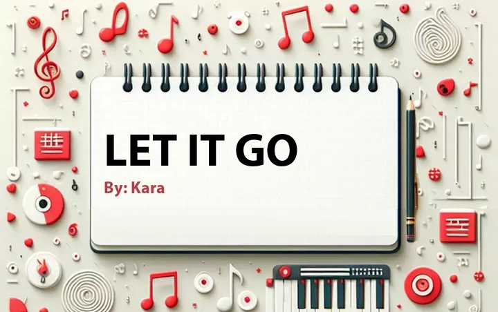 Lirik lagu: Let It Go oleh Kara :: Cari Lirik Lagu di WowKeren.com ?