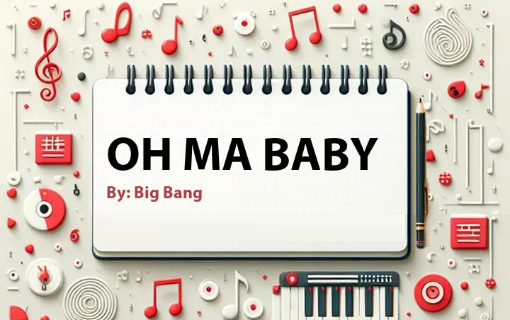 Lirik lagu: Oh Ma Baby oleh Big Bang :: Cari Lirik Lagu di WowKeren.com ?