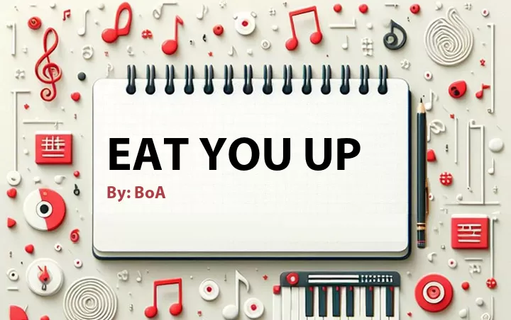 Lirik lagu: Eat You Up oleh BoA :: Cari Lirik Lagu di WowKeren.com ?
