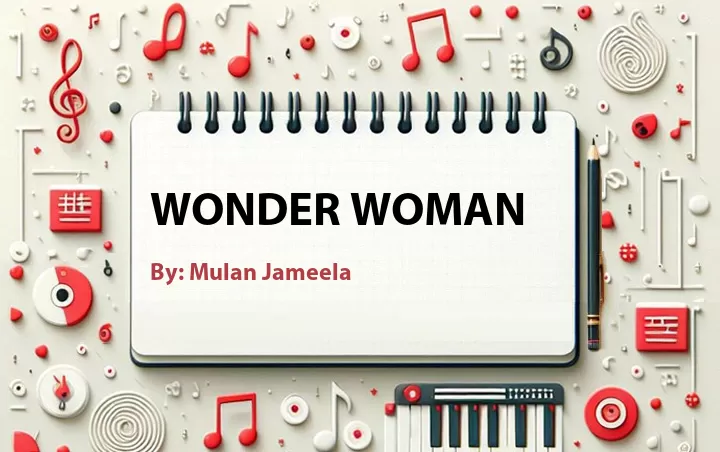 Lirik lagu: Wonder Woman oleh Mulan Jameela :: Cari Lirik Lagu di WowKeren.com ?