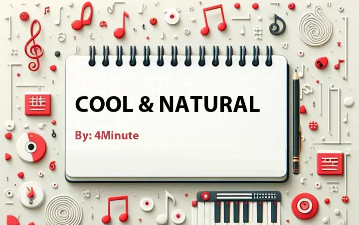 Lirik lagu: Cool & Natural oleh 4Minute :: Cari Lirik Lagu di WowKeren.com ?