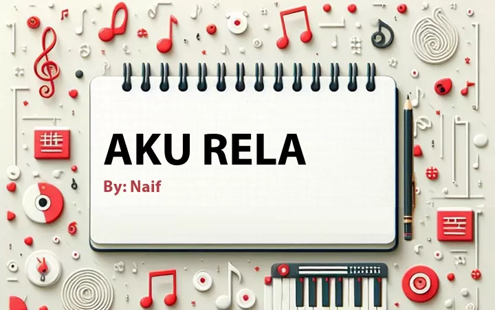 Lirik lagu: Aku Rela oleh Naif :: Cari Lirik Lagu di WowKeren.com ?