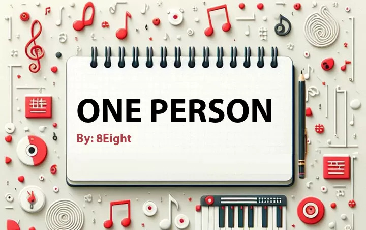 Lirik lagu: One Person oleh 8Eight :: Cari Lirik Lagu di WowKeren.com ?