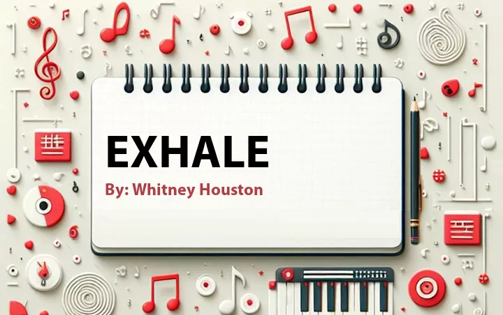 Lirik lagu: Exhale oleh Whitney Houston :: Cari Lirik Lagu di WowKeren.com ?