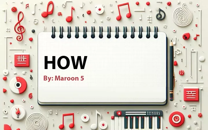 Lirik lagu: How oleh Maroon 5 :: Cari Lirik Lagu di WowKeren.com ?