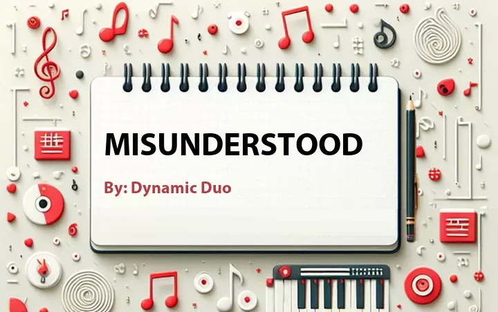 Lirik lagu: Misunderstood oleh Dynamic Duo :: Cari Lirik Lagu di WowKeren.com ?