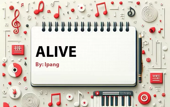 Lirik lagu: Alive oleh Ipang :: Cari Lirik Lagu di WowKeren.com ?