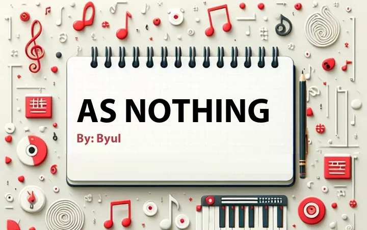 Lirik lagu: As Nothing oleh Byul :: Cari Lirik Lagu di WowKeren.com ?