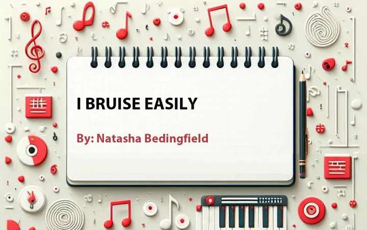 Lirik lagu: I Bruise Easily oleh Natasha Bedingfield :: Cari Lirik Lagu di WowKeren.com ?