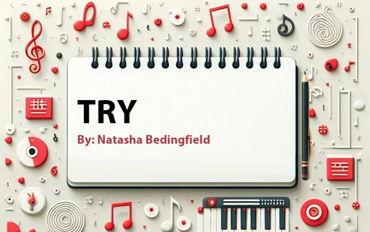 Lirik lagu: Try oleh Natasha Bedingfield :: Cari Lirik Lagu di WowKeren.com ?