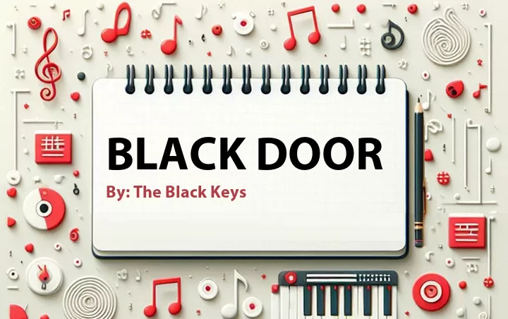 Lirik lagu: Black Door oleh The Black Keys :: Cari Lirik Lagu di WowKeren.com ?