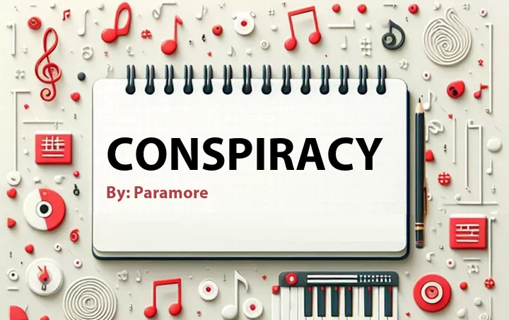 Lirik lagu: Conspiracy oleh Paramore :: Cari Lirik Lagu di WowKeren.com ?