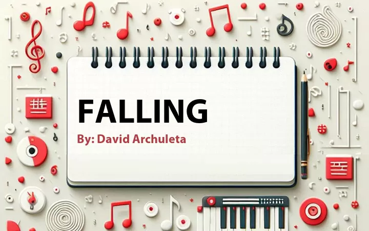 Lirik lagu: Falling oleh David Archuleta :: Cari Lirik Lagu di WowKeren.com ?