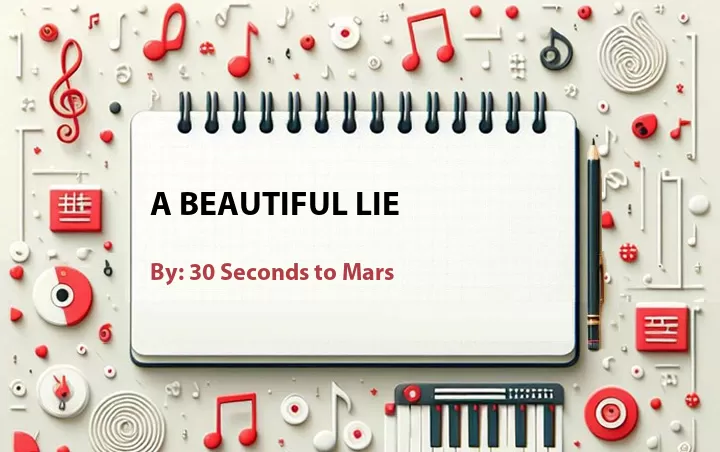 Lirik lagu: A Beautiful Lie oleh 30 Seconds to Mars :: Cari Lirik Lagu di WowKeren.com ?