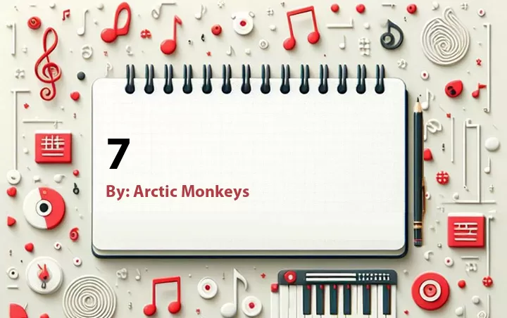 Lirik lagu: 7 oleh Arctic Monkeys :: Cari Lirik Lagu di WowKeren.com ?