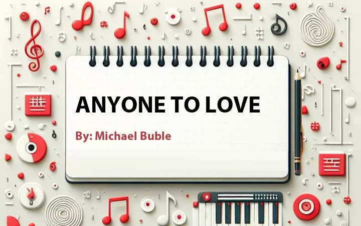 Lirik lagu: Anyone to Love oleh Michael Buble :: Cari Lirik Lagu di WowKeren.com ?