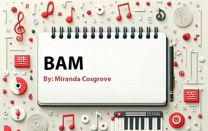 Lirik lagu: BAM oleh Miranda Cosgrove :: Cari Lirik Lagu di WowKeren.com ?