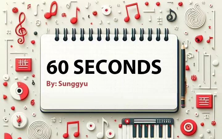 Lirik lagu: 60 Seconds oleh Sunggyu :: Cari Lirik Lagu di WowKeren.com ?
