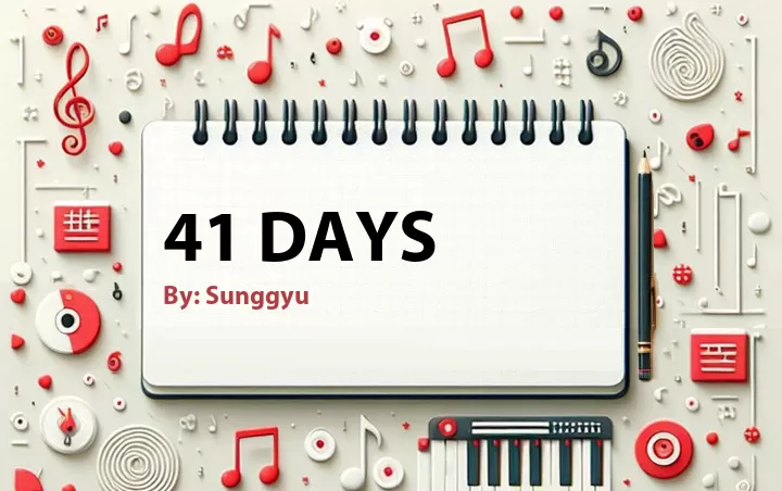 Lirik lagu: 41 Days oleh Sunggyu :: Cari Lirik Lagu di WowKeren.com ?