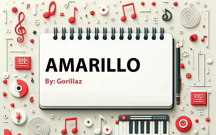 Lirik lagu: Amarillo oleh Gorillaz :: Cari Lirik Lagu di WowKeren.com ?