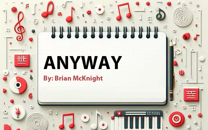Lirik lagu: Anyway oleh Brian McKnight :: Cari Lirik Lagu di WowKeren.com ?