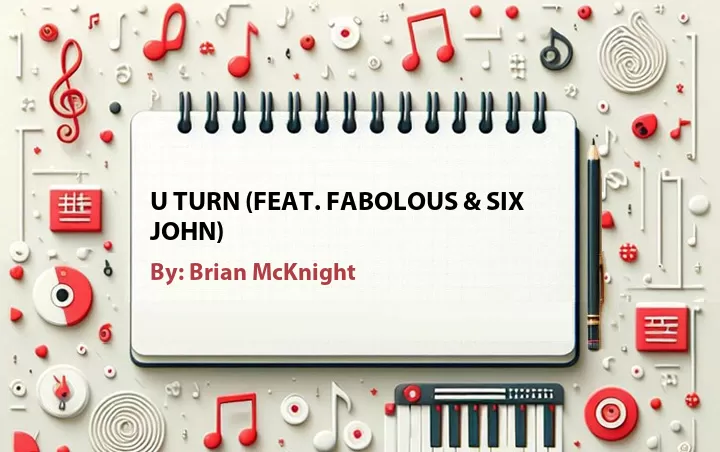 Lirik lagu: U Turn (Feat. Fabolous & Six John) oleh Brian McKnight :: Cari Lirik Lagu di WowKeren.com ?