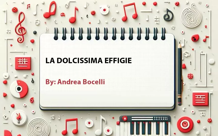 Lirik lagu: La Dolcissima Effigie oleh Andrea Bocelli :: Cari Lirik Lagu di WowKeren.com ?